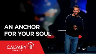 An Anchor for Your Soul - Hebrews 6:19 - Levi Lusko