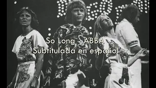 So Long - ABBA / Subtitulada en español