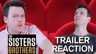 The SIsters Brothers - Trailer Reaction