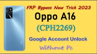 Oppo A16 FRP Bypass | Oppo (CPH2269) Google Account Bypass | Without Pc New Trick 2023
