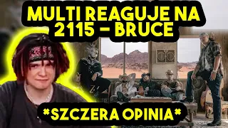 MULTI reaguje na 2115 - BRUCE 🤠🤠🤠 *szczera opinia*