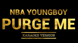 NBA YoungBoy - Purge Me (Karaoke Version)