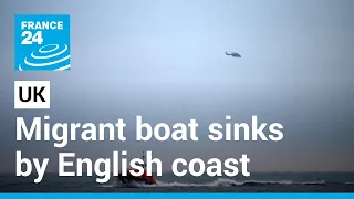 Several confirmed dead after small boat sinks in English Channel • FRANCE 24 English