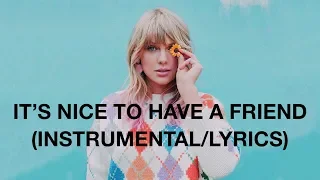 Taylor Swift - It's Nice To Have A Friend (Instrumental/Background Vocals/Lyrics)