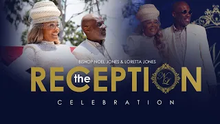 BISHOP NOEL JONES - THE RECEPTION CELEBRATION - 05-29-2022