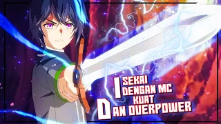 10 Anime isekai dengan Mc kuat dan Overpower!! Update 2022