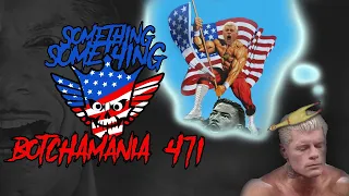 Botchamania 471