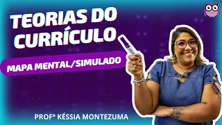 Teorias do Currículo - Professora Késsia Montezuma