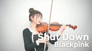 Blackpink - Shut Down 바이올린 #violincover
