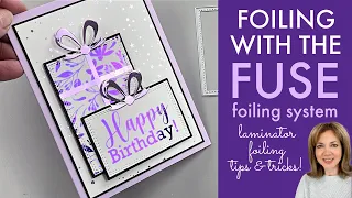 Foiling with the Fuse- Laminator Foiling Tips & Tricks