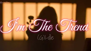 (G)I-DLE ((여자)아이들) 'i'M THE TREND' (Lyrics)