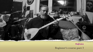 Introduction to Baglama Saz (In English)! Part 3