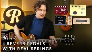 4 Reverb Pedals with Real Springs | Reverb Tone Report