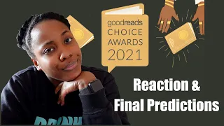 GOODREADS CHOICE AWARDS REACTIONS & FINAL PREDICTIONS| 2021 [CC]