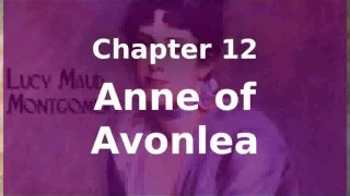 Ch 12, A Jonah Day - Anne of Avonlea by Lucy Maud Montgomery