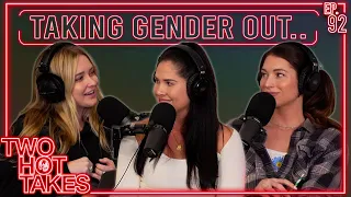 Taking Gender Out of It.. || Two Hot Takes Podcast || Reddit Stories