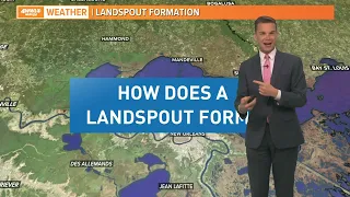 Your Local Weather Expert Explainer: How does a landspout form?