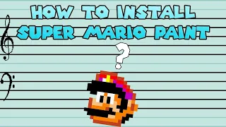 How to Install Super Mario Paint