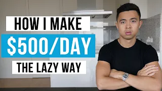 Laziest Ways to Make Money Online ($500/day+)