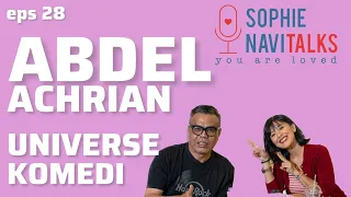 ABDEL ACHRIAN : UNIVERSE KOMEDI ABDEL - SOPHIE NAVITALKS