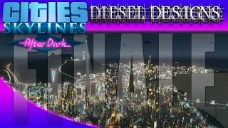 Cities: Skylines: After Dark :S7: Dieselopolis Finale! (City Building Series 1080p)