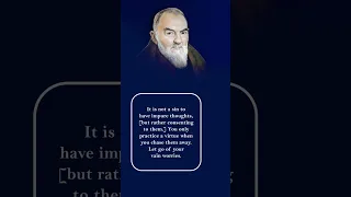 Padre Pio: It Is Not A Sin To Be Tempted! Pray The Rosary In The Hour Of Temptation.