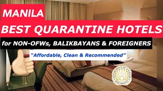 RECOMMENDED AFFORDABLE QUARANTINE HOTELS FOR NON-OFWs, BALIKBAYANS & FOREIGNERS LANDING IN MANILA