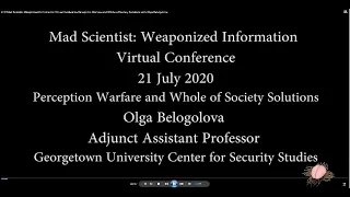 2.10 MadSci Weaponized Information: Perception Warfare & Whole of Society Solutions - Ms. Belogolova