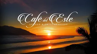 Café del Este - Lounge & Chill Sessions