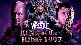 King Of The Ring 1997: Something To Wrestle #391