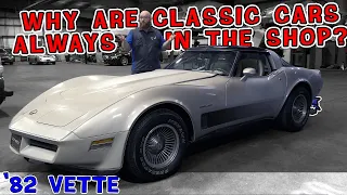Why do classic cars spend so much time in the shop? This '82 Corvette is back to CAR WIZARD - AGAIN!