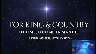 for King & Country - O Come, O Come, Emmanuel - Instrumental Cover with Lyrics