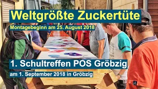 Schultreffen POS Gröbzig - Montagebeginn der weltgrößten Zuckertüte