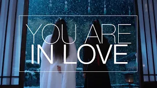 Wei Wuxian & Lan Wangji | You Are In Love | 陈情令 The Untamed