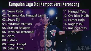 Kumpulan Lagu Didi Kempot Versi Keroncong | Kumpulan Lagu Keroncong Cocok Di Dengerin Pas Istirahat