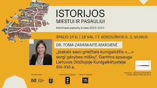 Dr.Tomos Zarankaitės-Margienės paskaita: Gamtos apsauga LDK XIII–XVI a.