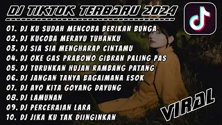 DJ TIKTOK TERBARU 2024 - DJ KU SUDAH MENCOBA TUK BERIKAN BUNGA x DJ KUCOBA MERAYU TUHANKU VIRAL