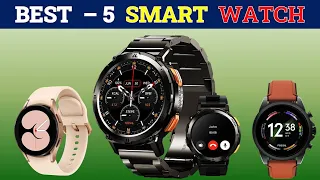 TOP 5 Best Smart Watch 2023