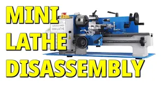 Disassembling the CJ0618 7x12 Lathe, Cleaning, and Troubleshooting