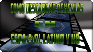 La Mejor Pagina Para Descargar Películas En Español Latino/Full HD/2015