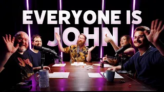 Everyone Is John