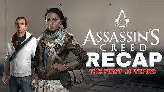 Assassin's Creed RECAP (2007-2017)