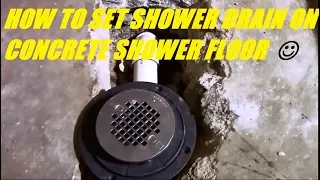 SHOWER DRAIN ON CONCRETE SLAB