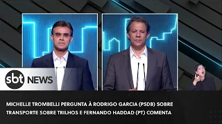 Michelle Trombelli pergunta para Rodrigo Garcia e Fernando Haddad comenta | Debate Governador SP
