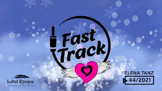 ELENA TANZ | Fast Track 44 - 2021