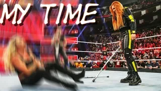 Becky Lynch Tribute " My TIME " ( 2019 ) - HD Ft P1 Edits