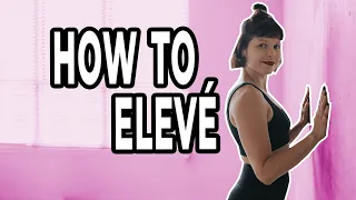 How To Do An Elevé [ Dance Conditioning Exercise Tutorial For Absolute Beginners ]