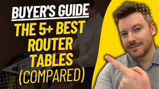 TOP 5 BEST ROUTER TABLES - Router Table Review (2023)