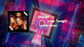 Shouse - Love Tonight (OBM Remix) | Free Download |