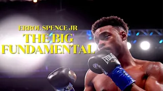 Errol Spence Jr : THE BIG FUNDAMENTAL- boxing breakdown